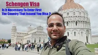 Schengen Visa - Is It Necessary To First Enter The Country That Issued You Visa? Entry Rules