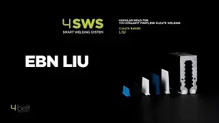 EBN LIU // 4-SWS (Smart Welding System by 4-belt)