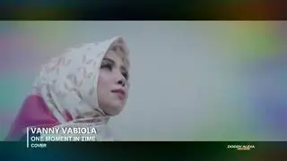 VANNY VABIOLA [ Cover ] - ONE MOMENT IN TIME [ Whitney Houston ]