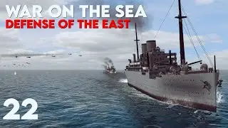 War on the Sea || Defense of the East || Ep.22 Japan gets Desperate