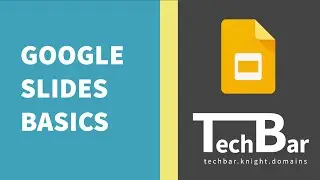 Google Slides Basics Part One