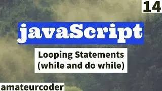 javaScript Looping Statements (While and Do while) | Learn and Code