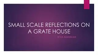 Small Scale Reflections on a Grate House by A.K. Ramanujan Summary (Malayalam)