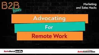 Advocating for Remote Work