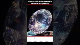 Top 10 Most Expensive Diamonds in The World   Part 2