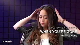 Avril Lavigne - When You're Gone (Rhona Reyes Cover) by ProXperts Studios