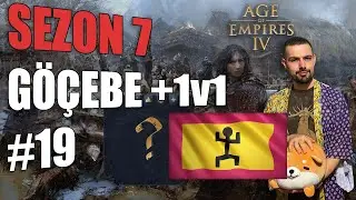 Age of Empires IV GÖÇEBE YÖRÜK - 1v1 ve Göçebe (Hastayım ama size de hastayım) | AoE4 S7 #19
