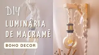 COMO FAZER UMA LUMINÁRIA DE MACRAMÉ BOHO CHIC SUPER FÁCIL! - Diy - Home Decor