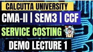 Demo| Service/Operating Costing Lecture 1 | Cu bcom sem 3 CCF | Calcutta University