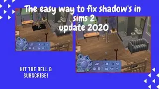 Quick and easy way to fix shadows in the sims 2 2020 update
