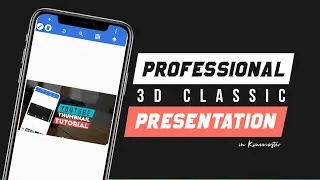 Professional 3D Classic Presentation with Kinemaster ! Editing Tutorials