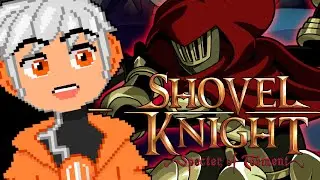 【Shovel Knight】Is that the Grim Reaper!? | Spectre Knight Playthrough