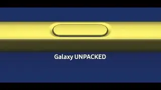 Galaxy Unpacked. Онлайн-Трансляция. 9 августа, в 18.00. (Презентация Samsung Galaxy Note 9)