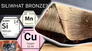 How to Make Silicon Bronze: Beyond Tin and Copper.