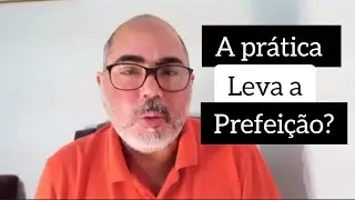 Prof, já pensou como a prática leva à perfeição?