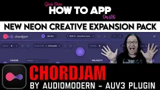 New NEON Creative Expansion Pack for ChordJam on iOS - How To App on iOS! - EP 1004 S12