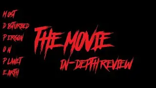 Most Disturbed Person on Planet Earth 1 (MDPOPE) In-Depth Review (18+)