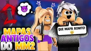😯 JOGAMOS NOS MAPAS ANTIGOS DO MM2 😯[ROBLOX]