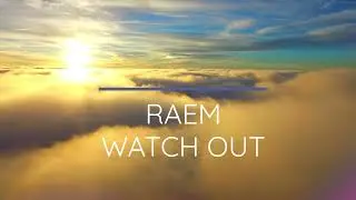 Raem - Watch Out (Original Mix)