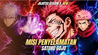 ALUR CERITA JUJUTSU KAISEN SEASON 3 - YUJI MENGGILA DAN MISI PENYELAMATAN GOJO SATORU