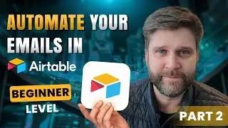 Email Automation in Airtable - (Part 2): Gmail Integration & Scaling Templates