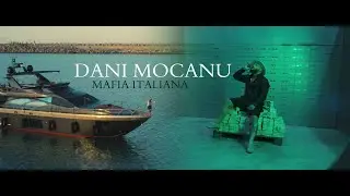 Dani Mocanu - Mafia Italiana 🇮🇹 Official Video