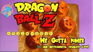 DragonBall Z; We Gotta Power 30min Instrumental seamless loop; Scouter building in the background