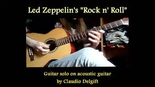 Led Zeppelin - Rock n' Roll (guitar solo on acoustic by Claudio Delgift)