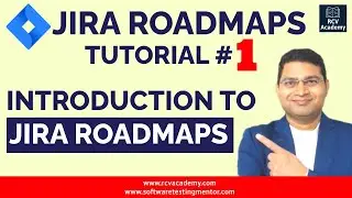Jira Roadmaps Tutorial #1 - Introduction to Jira Roadmaps