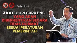 Perhatian! 3 Kategori Guru PNS ini Akan Diberhentikan Tidak Hormat Sesuai Peraturan Pemerintah
