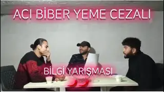 ACI BİBER YEME CEZALI BİLGİ YARIŞMASI.