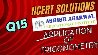 NCERT Q15 CBSE 10 APPLICATION OF TRIGONOMETRY