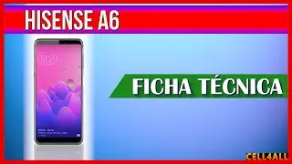 Hisense A6 | Ficha Técnica