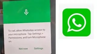 To Call Allow Whatsapp Access To your Microphone Tap Settings Permissions problem