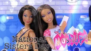 Mash Ups:  National Sisters Day Best Darbie Sisters Moments