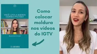 Como colocar fundo no IGTV | Canal Juliana Monteiro