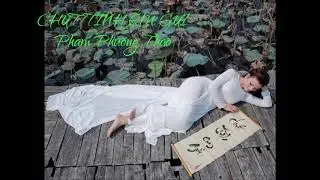 CHÚT TÌNH EM GỬI - PHẠM PHƯƠNG THẢO - NHẠC TRỮ TÌNH HAY NHẤT