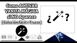 How to ACTIVATE the Magic Wand if it doesn't appear in Photoshop [Quick Fix + Tricks]