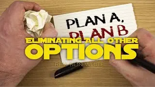 Eliminating All Other Options | Assistant Pastor Ron White