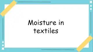 Moisture in textiles - Crisp explanation with formulae - GATE topics - IPS