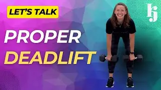 LET'S TALK - Proper Deadlift