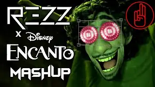 WE DON'T TALK ABOUT REZZ - Encanto vs Rezz - Edge MASHUP