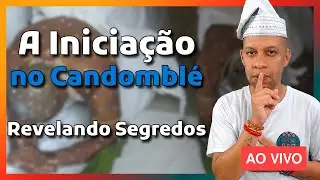 🔴 Como é feita a iniciação no Candomblé?