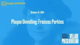 Plaque Unveiling - Frances Perkins