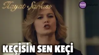 Hayat Şarkısı - Keçisin Sen Keçi