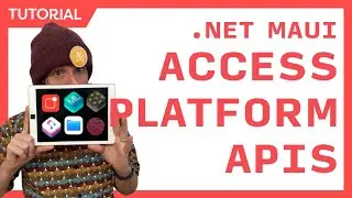 Accessing Native Platform APIs in .NET MAUI