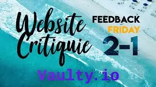 Website Critique - Vaulty.io - Reddit's Feedback Friday - Part 2-1/2 - English - FHD