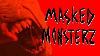 Masked Monsterz (Class Project)