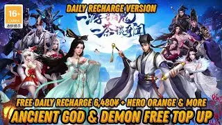 Ancient God & Demon P-Server - Free Daily Recharge 6,480¥ + Hero Orange + Ticket Gacha & More