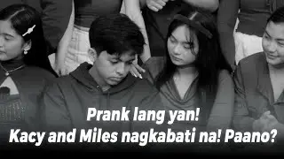 Vlog No.175 Prank lang yan! Kacy and Miles nagkabati na!Paano?